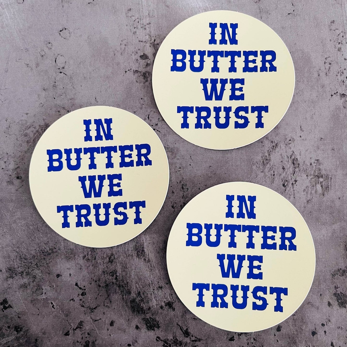In butter we trust Sticker restaurant Foodie gifts bakery