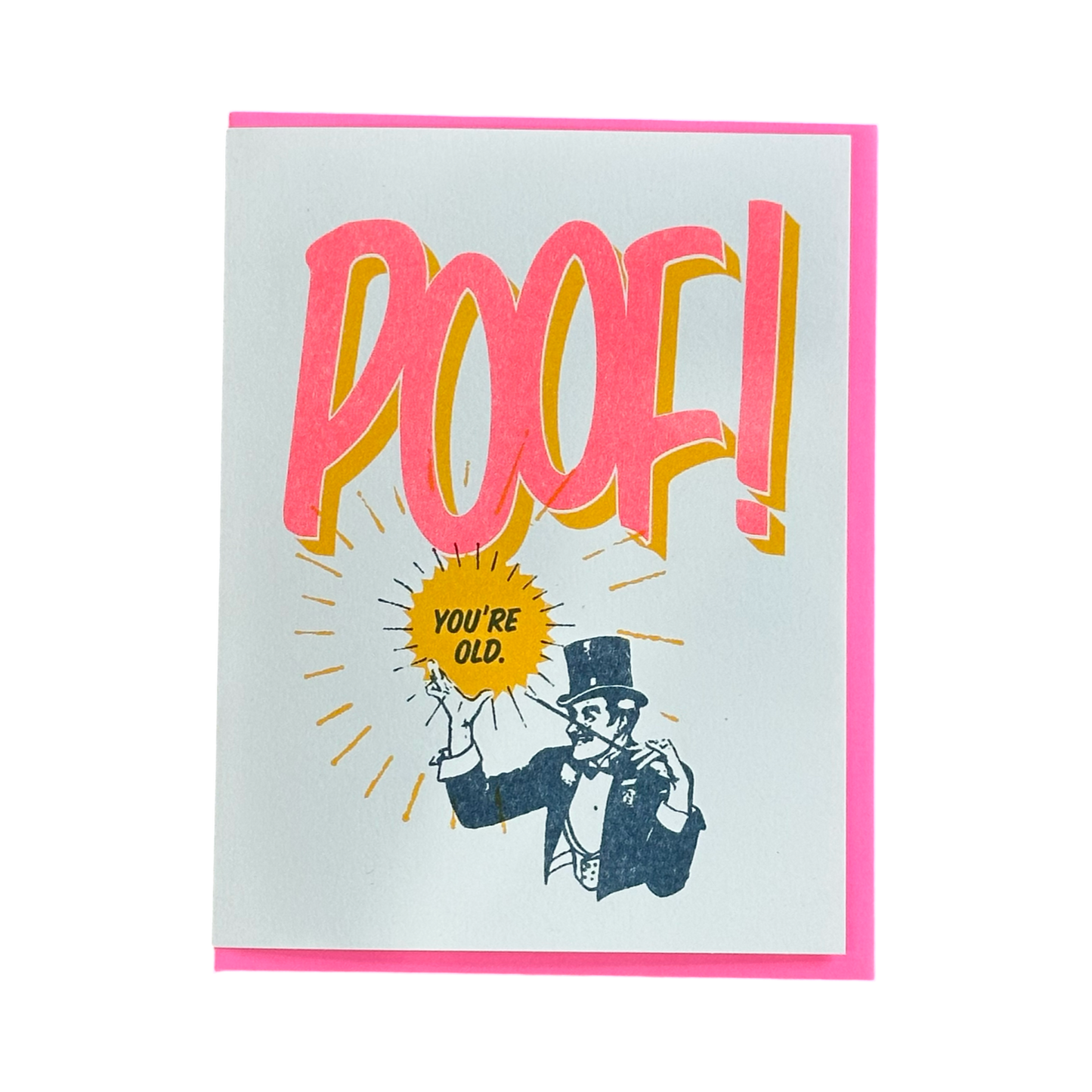 Poof! You're Old! Birthday Card