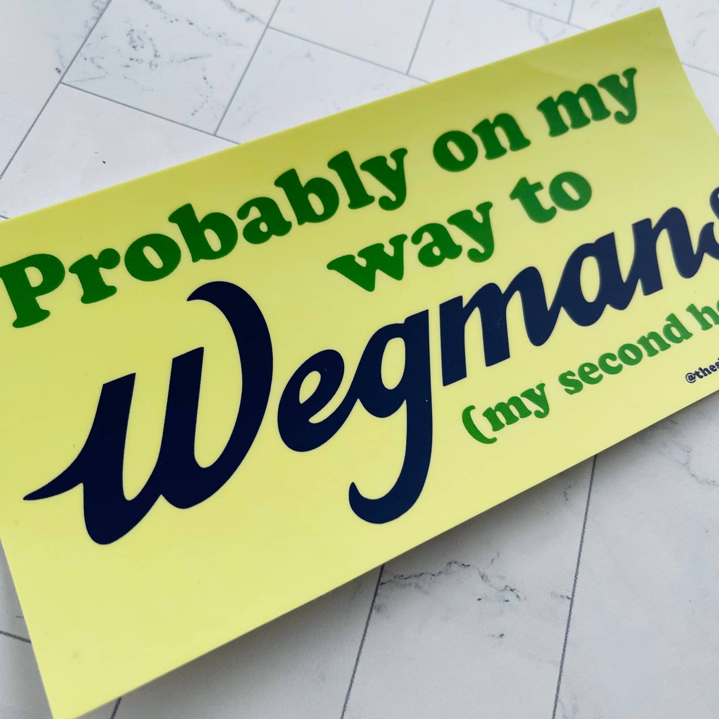 Probably on my way to Wegmans Bumper Sticker Buffalo WNY
