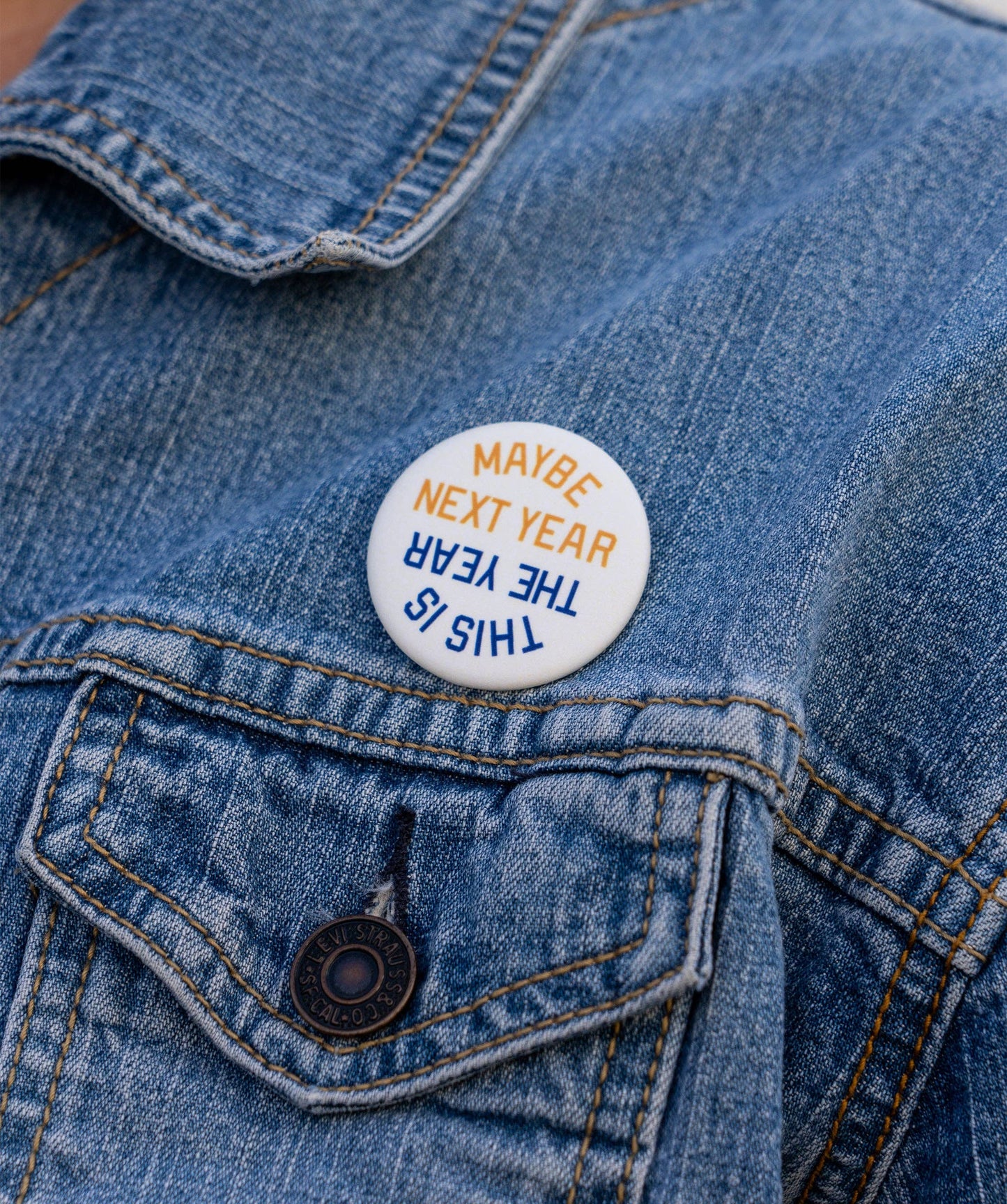 This Is The Year / Maybe Next Year Pin: Gold & Blue