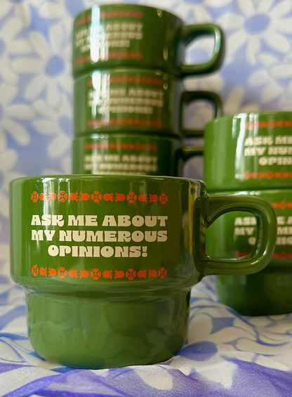 Ask me About my Numerous Opinions- Stackable Ceramic Mug