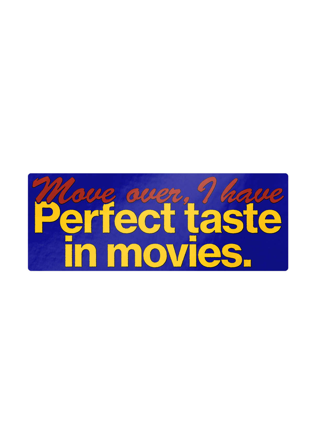 Perfect Taste In Movies - Big Sticker