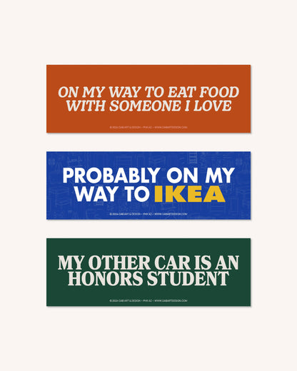 On my way to eat food with people i love bumper sticker / magnet: Magnet