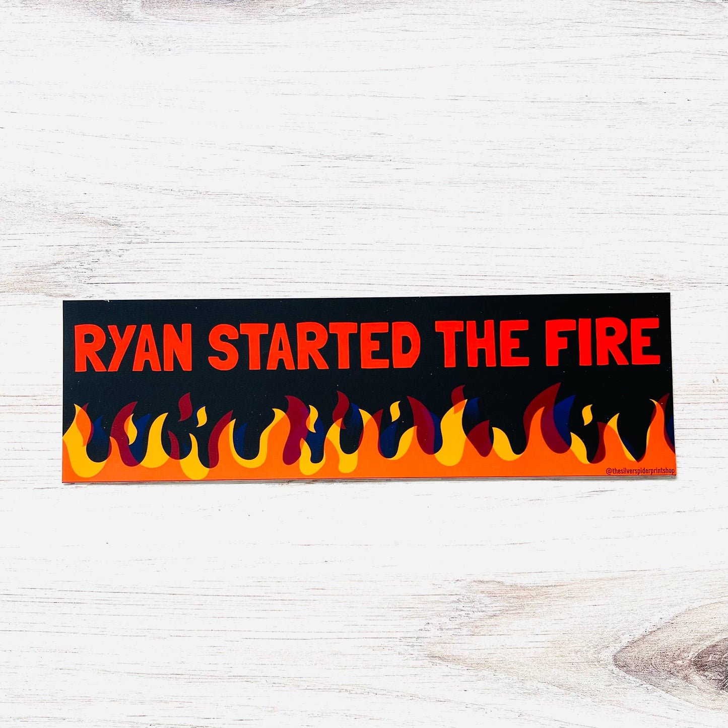 Ryan Started the Fire Bumper Sticker funny Office