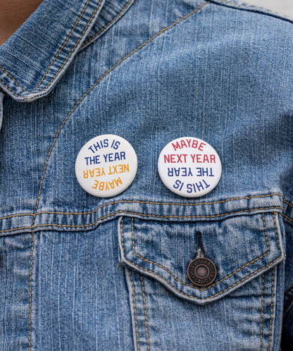 This Is The Year / Maybe Next Year Pin: Gold & Blue