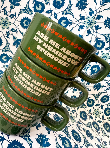 Ask me About my Numerous Opinions- Stackable Ceramic Mug