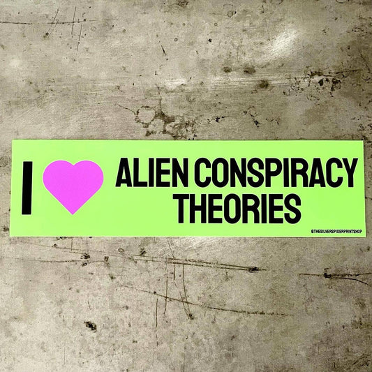 I love alien conspiracy theories Bumper Sticker Halloween