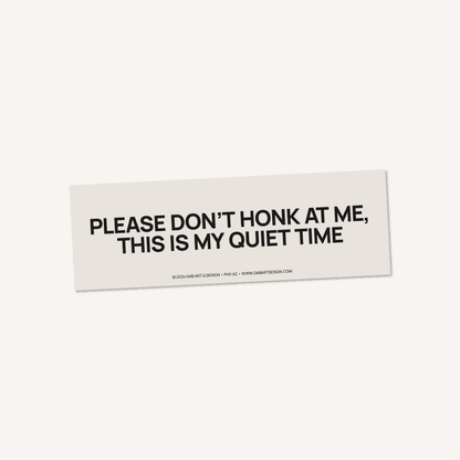 Quiet time bumper sticker / magnet: Sticker